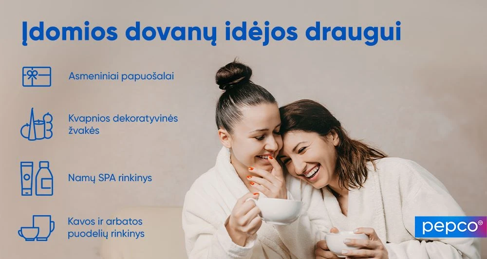 PEPCO infografika: Įdomios dovanų idėjos draugei