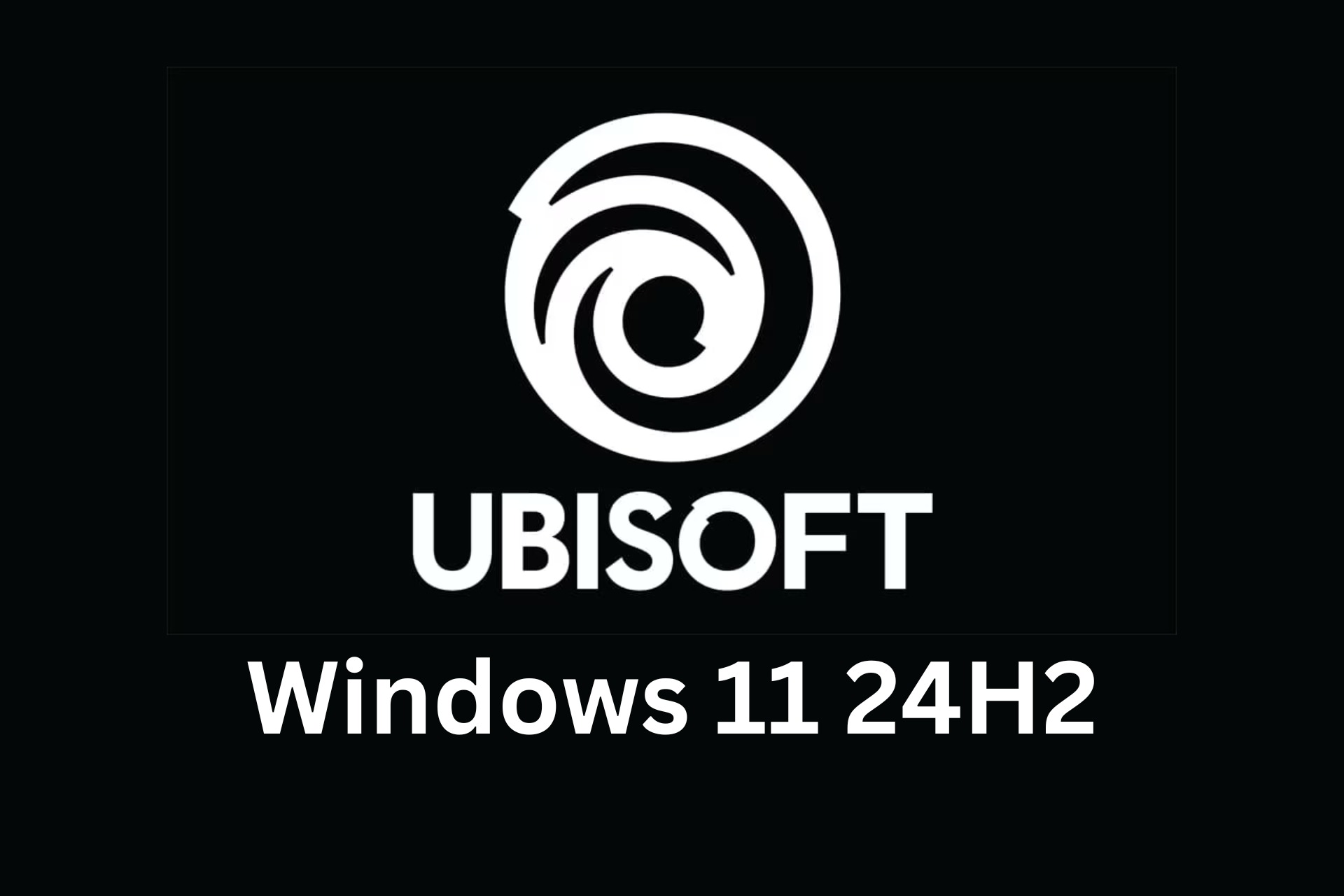 Windows 11 24H2 versijos problemos su Ubisoft žaidimais