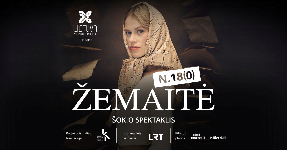 Šokio spektaklis ŽEMAITĖ Lietuvoje