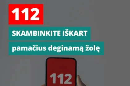 Jei dega žolė, skambinkite 112