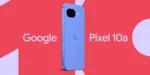 Google Pixel 10a