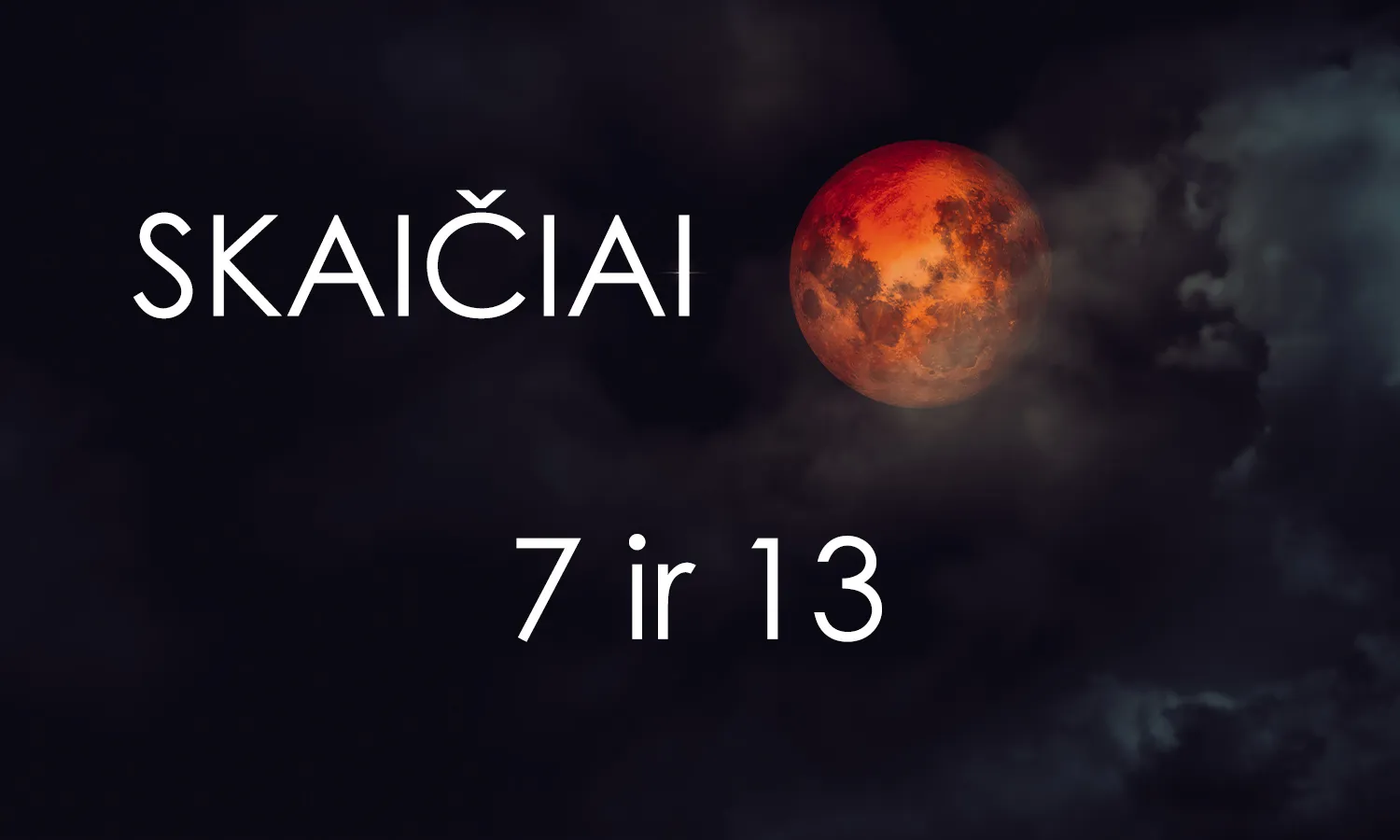 Skaičiai 7 ir 13